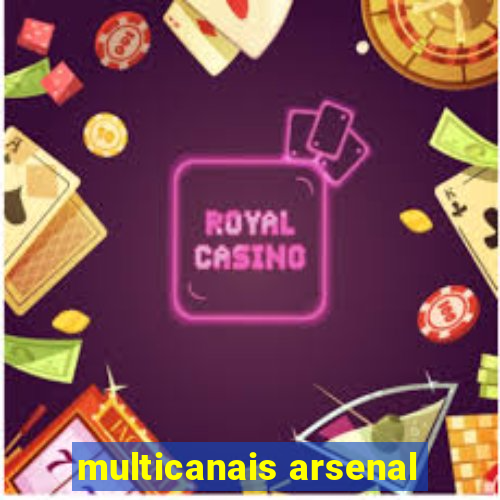 multicanais arsenal